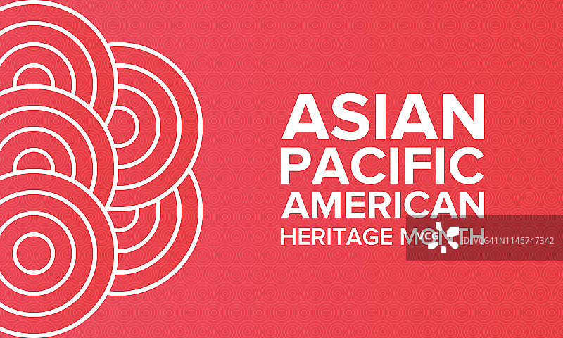 亚太裔美国人传统月。在五月庆祝。它庆祝美国亚裔美国人和太平洋岛民的文化、传统和历史。海报、卡片、横幅和背景。矢量图图片素材