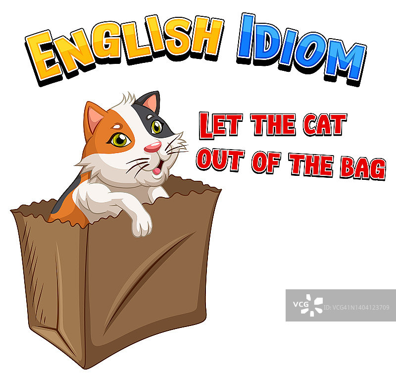 与let the cat out of the bag有关的英语习语图片素材